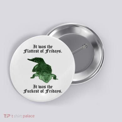 Gator Flat Fuck Friday's Funny Button