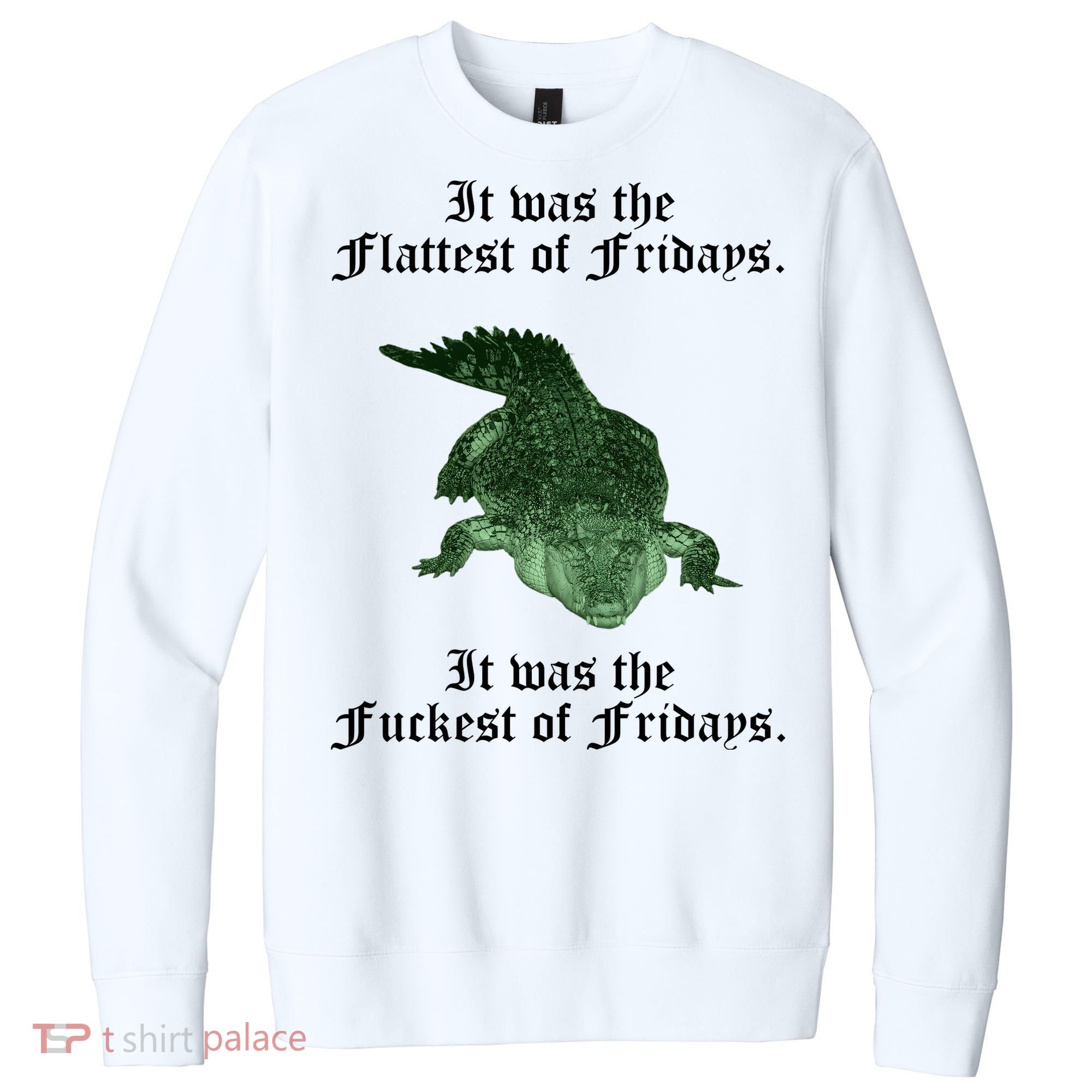 Gator Flat Fuck Friday's Funny V.I.T. Fleece Crew Sweatshirt