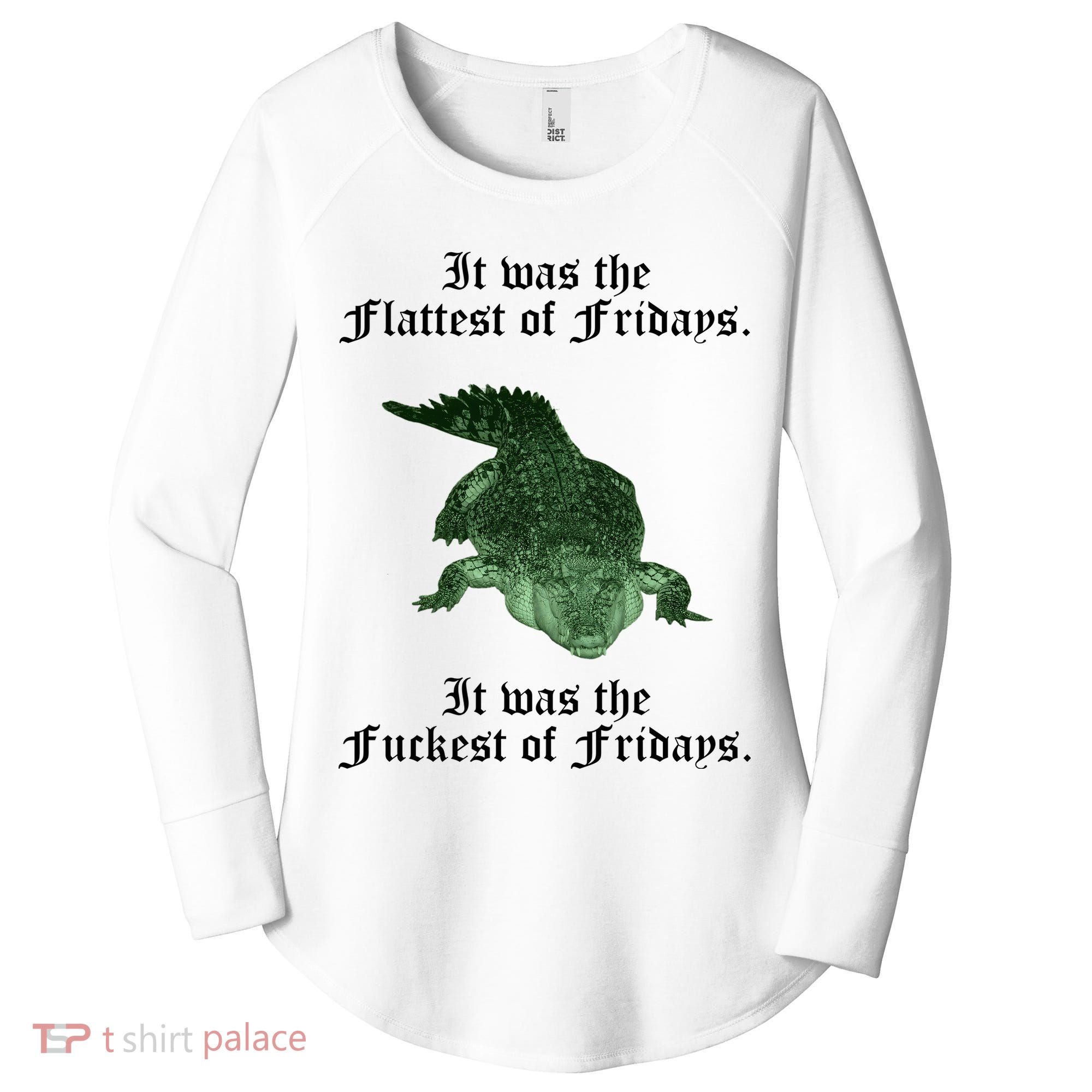 Gator Flat Fuck Friday's Funny Women's Perfect Tri Tunic Long Sleeve Shirt