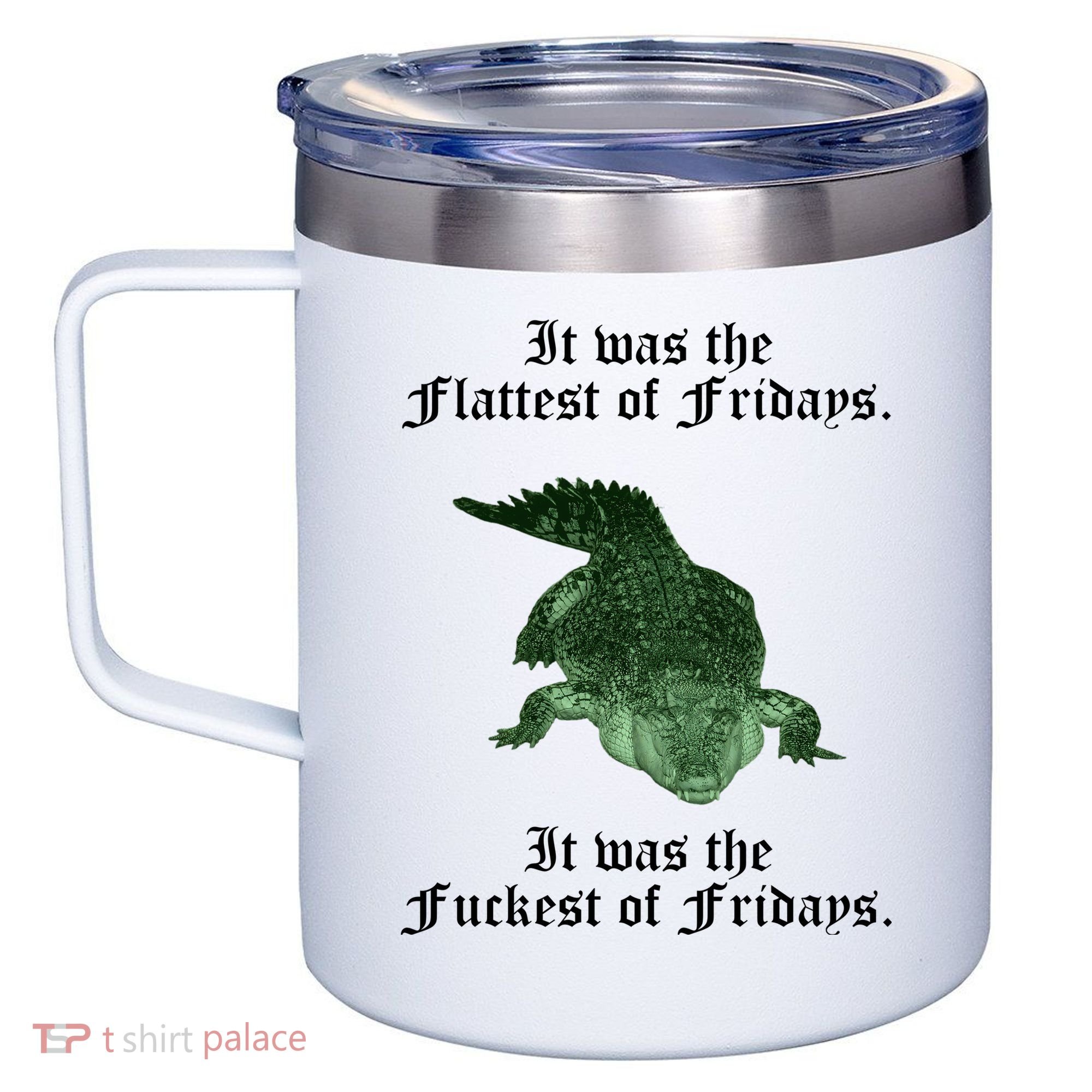 Gator Flat Fuck Friday's Funny 12oz Stainless Steel Coffee Mug