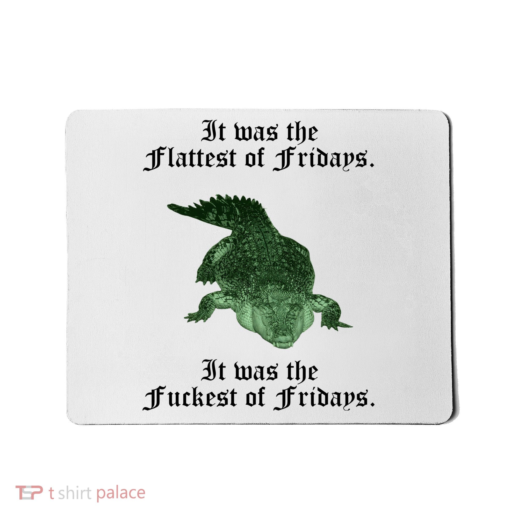 Gator Flat Fuck Friday's Funny Mousepad