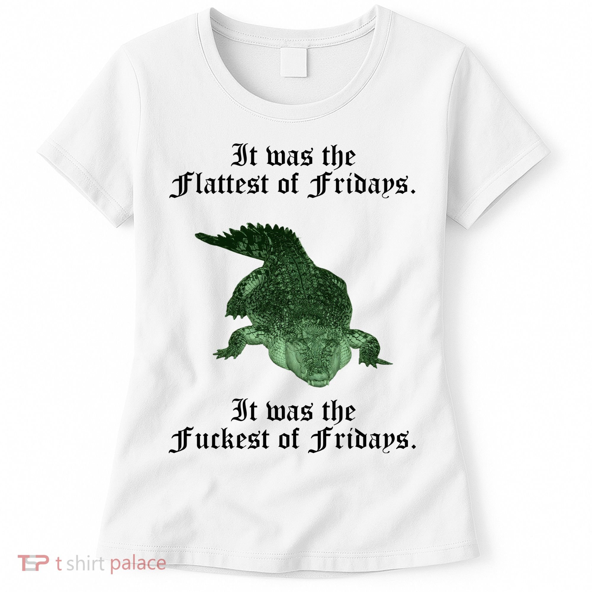Gator Flat Fuck Friday's Funny Women's T-Shirt