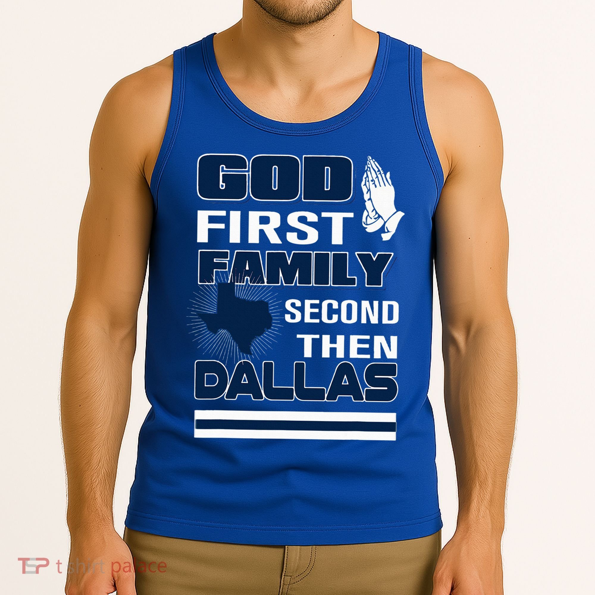 God First Family Second Then Dallas. Dallas Lovers Oufit Tank Top