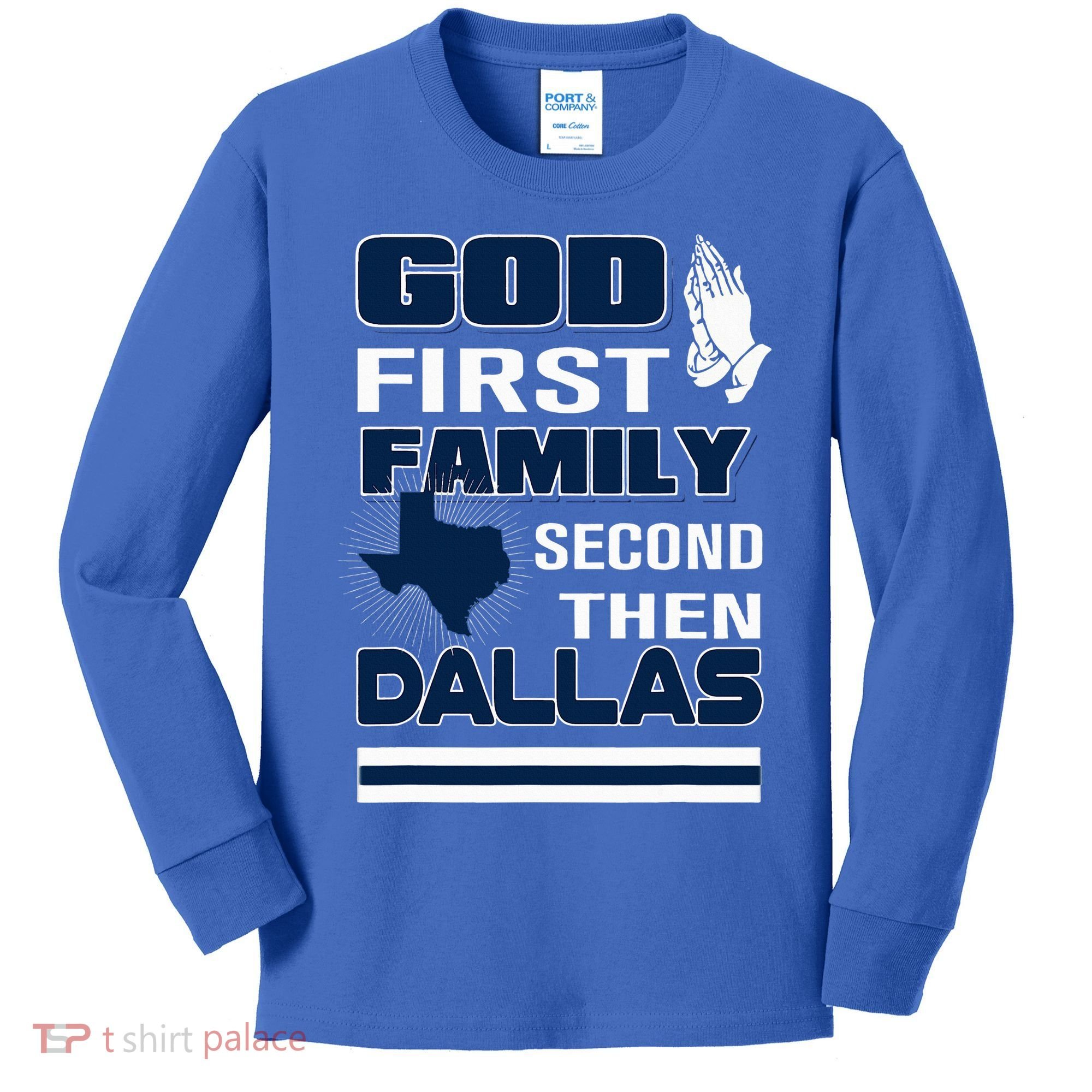 God First Family Second Then Dallas. Dallas Lovers Oufit Kids Long Sleeve Shirt