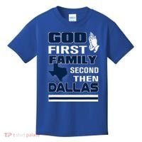 God First Family Second Then Dallas. Dallas Lovers Oufit Kids T-Shirt thumb 0