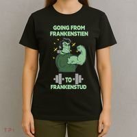 Going From Frankenstein To Frankenstud T-Shirt thumb 4