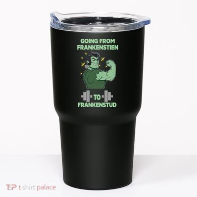 Going From Frankenstein To Frankenstud Tumbler