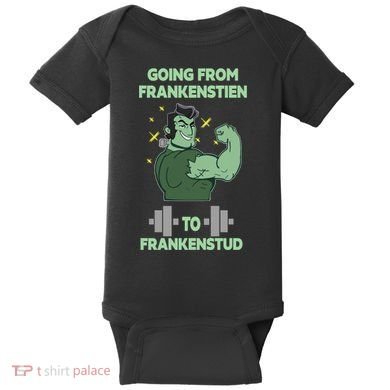 Going From Frankenstein To Frankenstud Baby Bodysuit