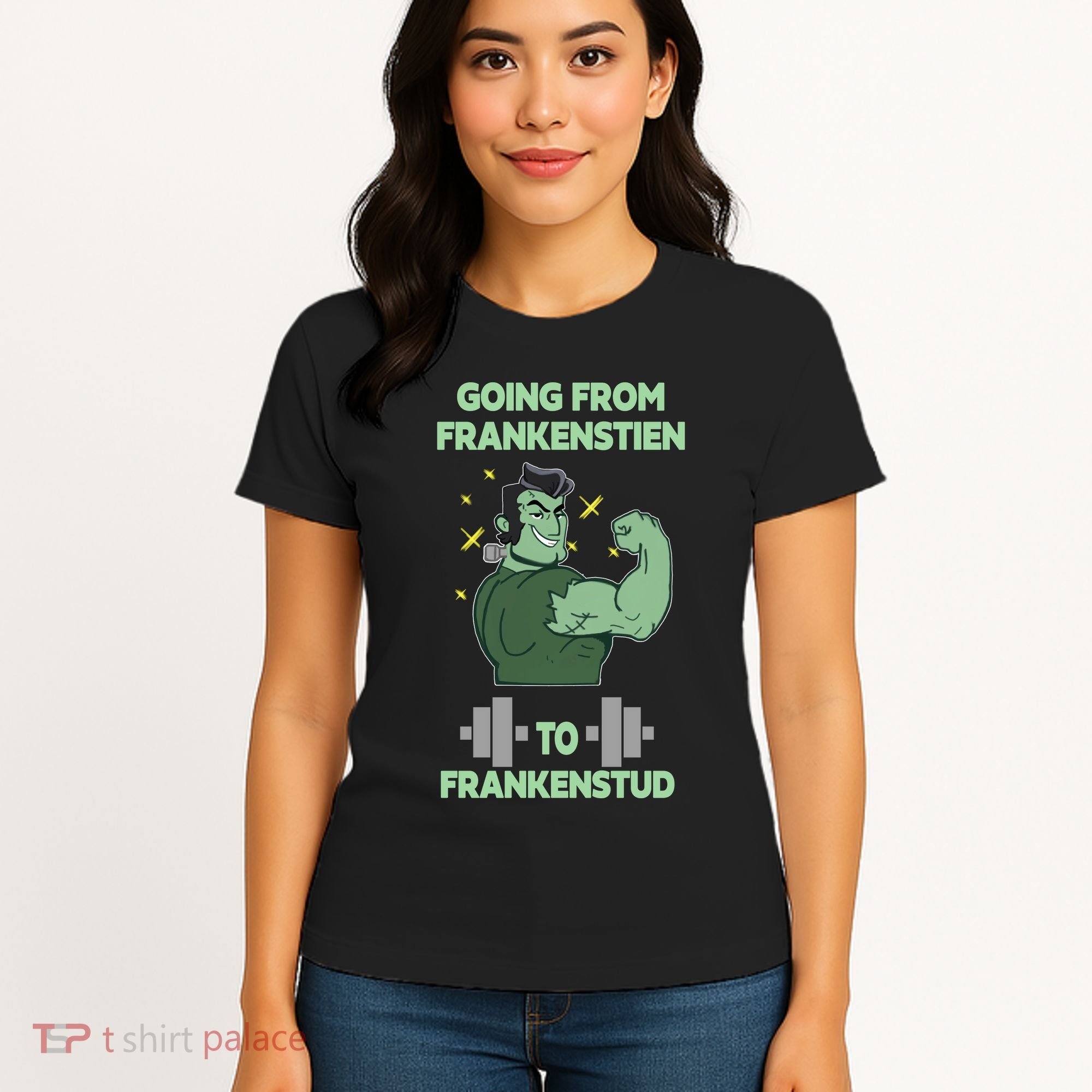 Going From Frankenstein To Frankenstud Women's T-Shirt