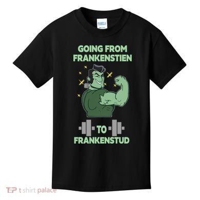 Going From Frankenstein To Frankenstud Kids T-Shirt