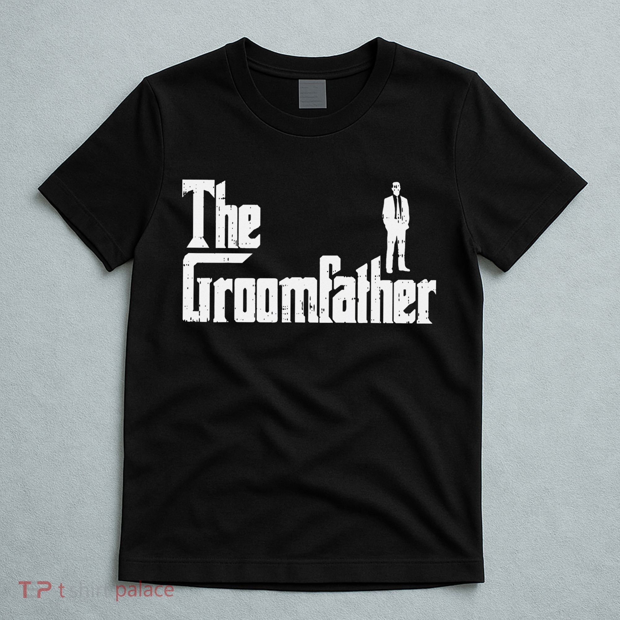 Groom Father Funny Wedding Party Rehearsal Dinner Dad Gift T-Shirt