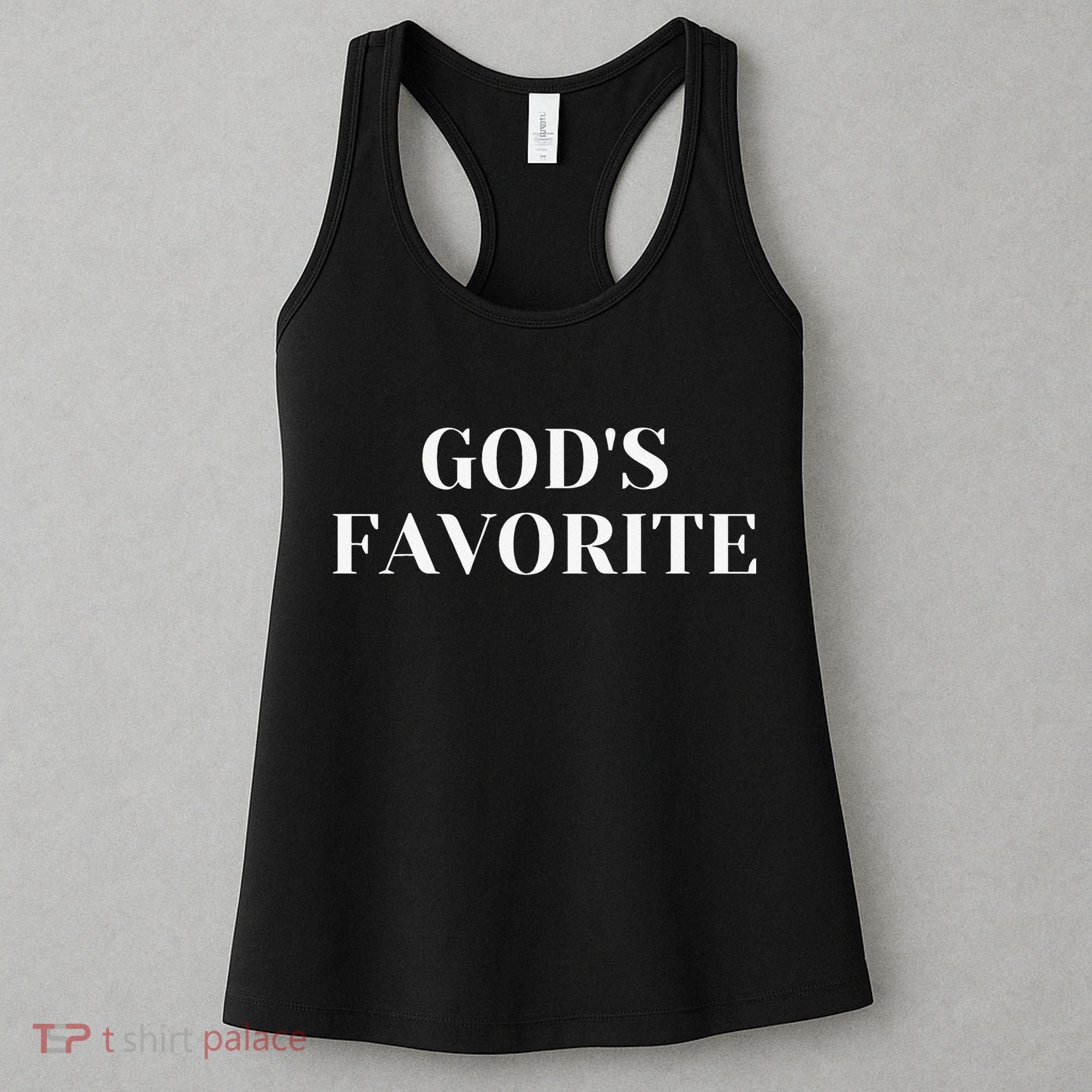 God's Favorite funny saying quotes Women's Tank Top