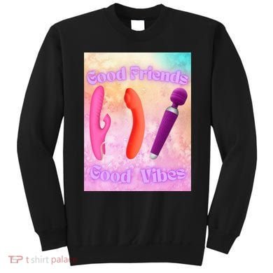 Good Friends Good Vibes Sweatshirt