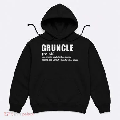  Gruncle for great uncle Hoodie