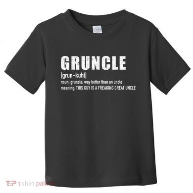  Gruncle for great uncle Toddler T-Shirt