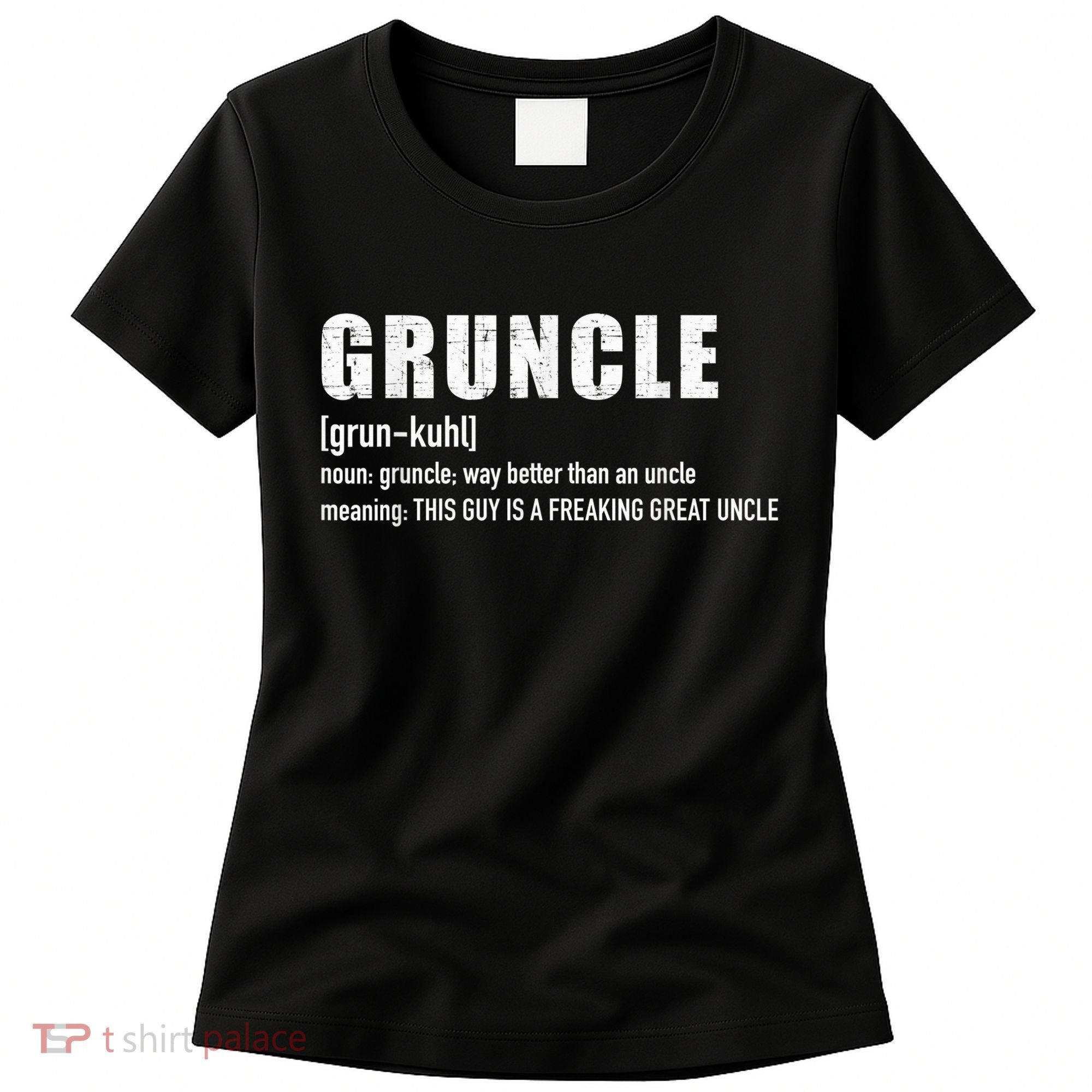  Gruncle for great uncle Women's T-Shirt
