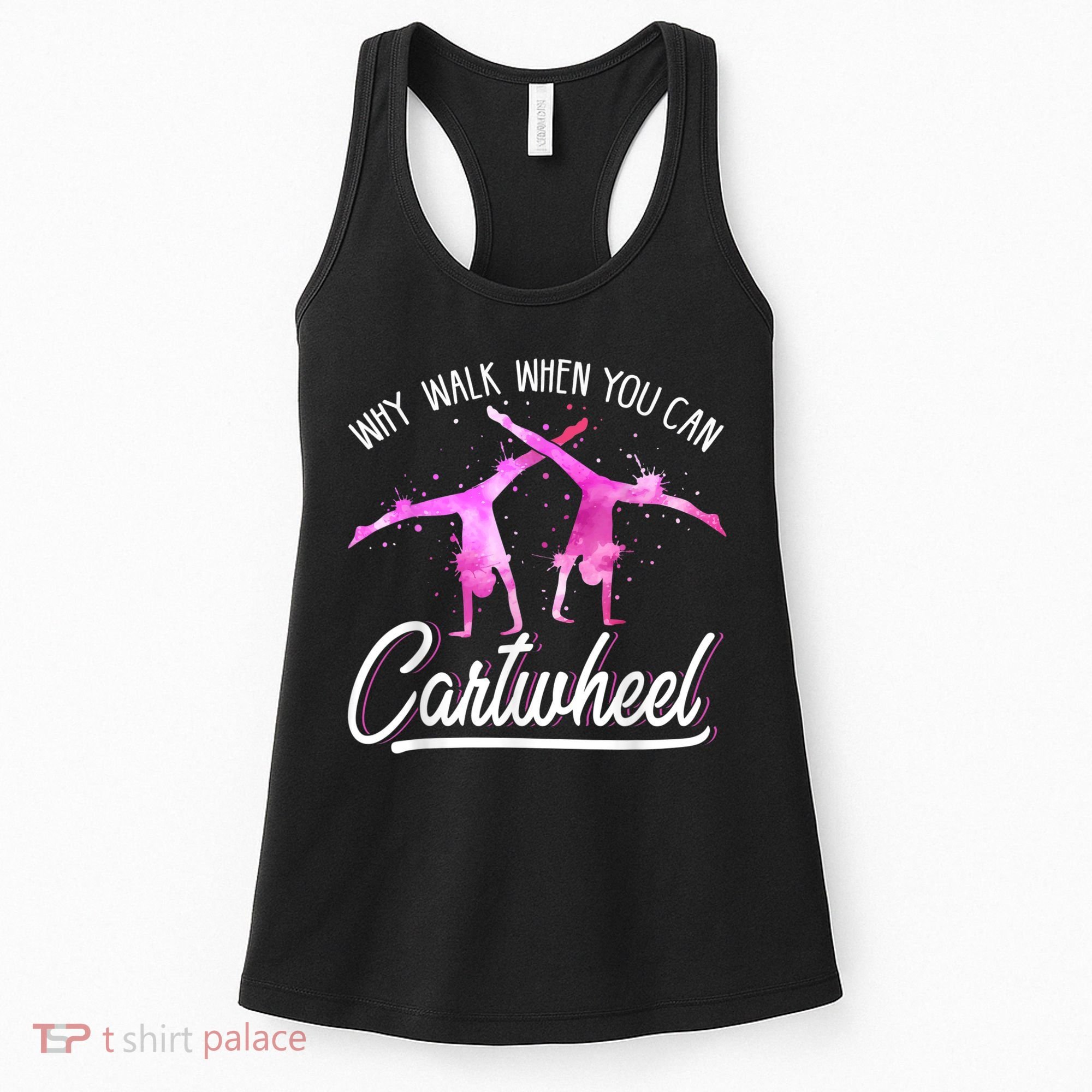 Gymnas For Girls Why Walk When You Can Cartwheel Women's Tank Top