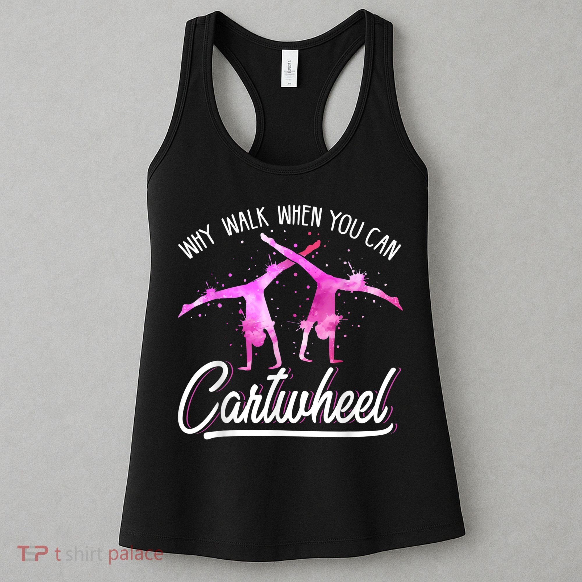 Gymnas For Girls Why Walk When You Can Cartwheel Women's Tank Top