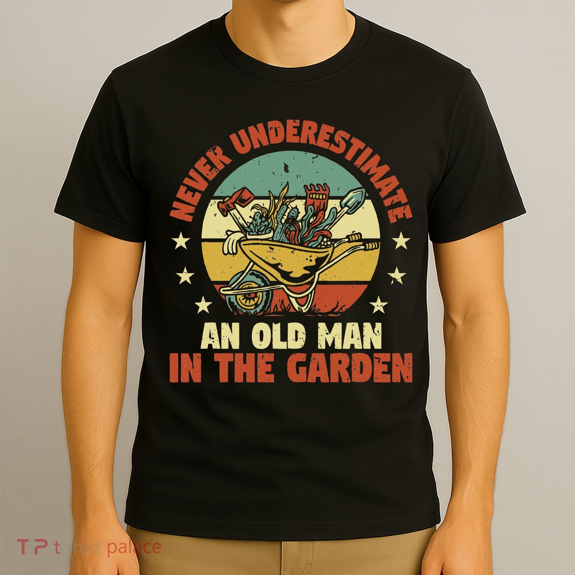 Gardener Funny Gardening An Old Man In The Garden Plant T-Shirt