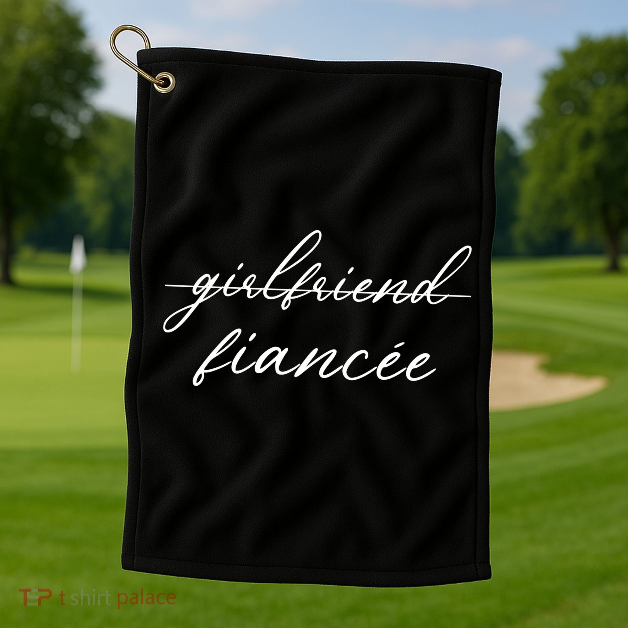 Girlfriend Fiance Golf Towel