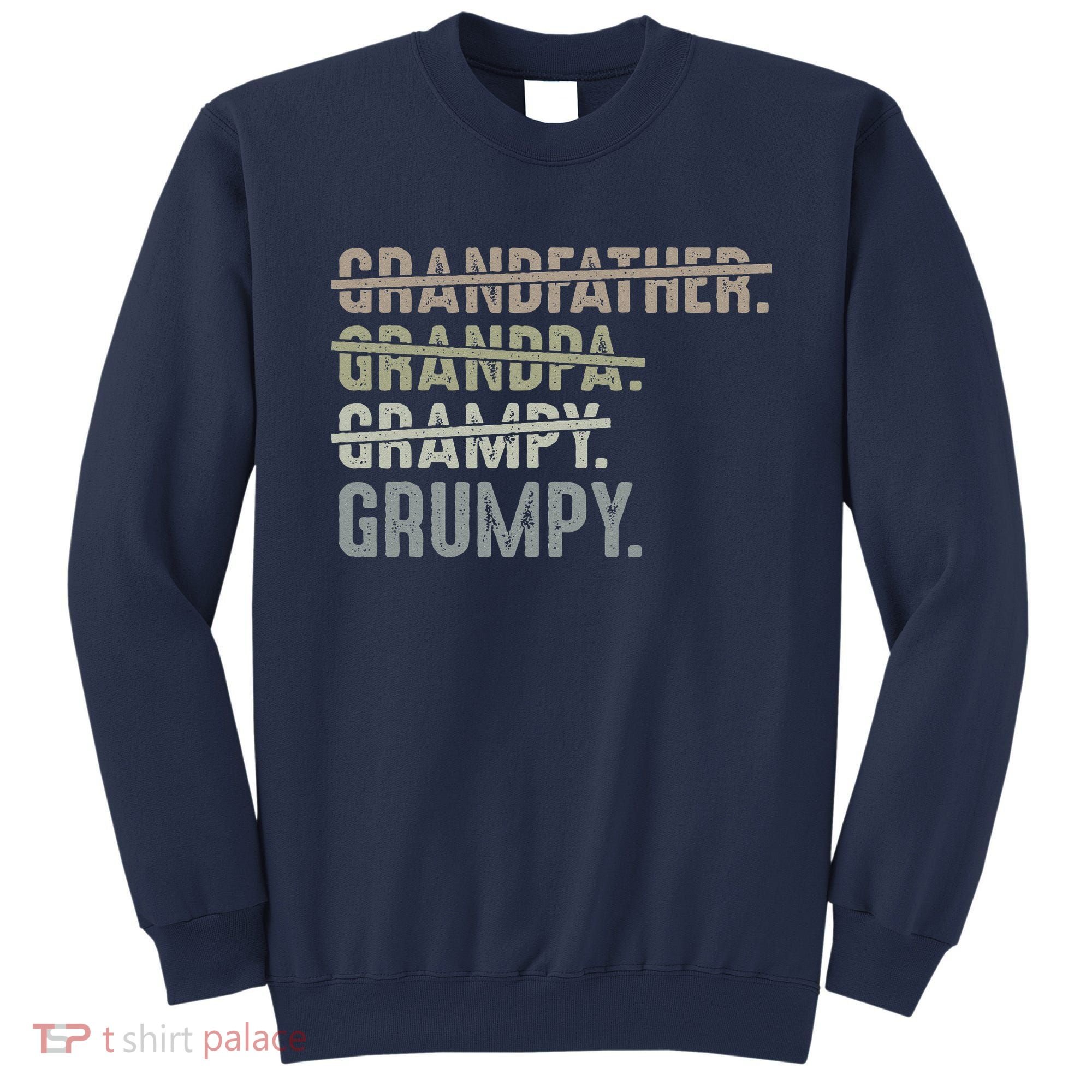 Grumpy For Grandfather Grandpa Grampy Grumpy Sweatshirt