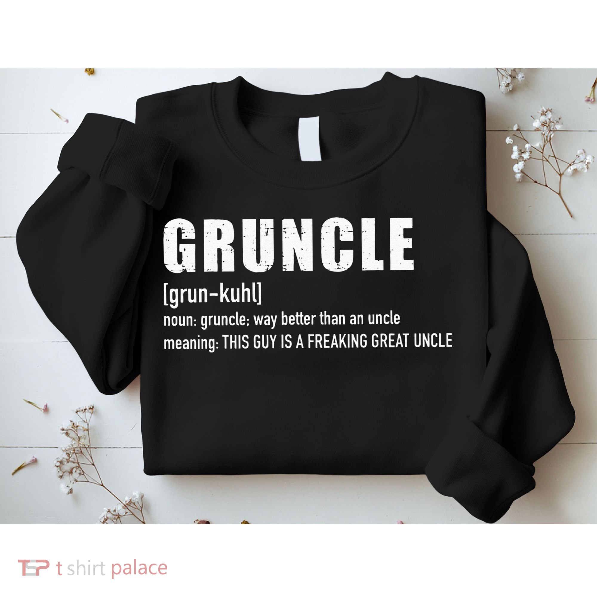Gruncle for great uncle Sweatshirt