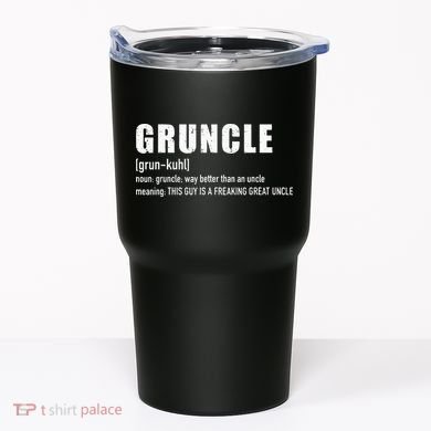 Gruncle for great uncle Tumbler