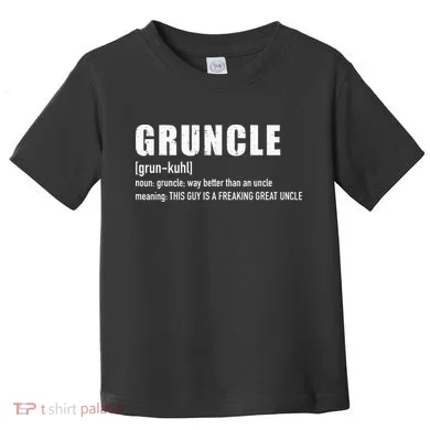 Gruncle for great uncle Toddler T-Shirt