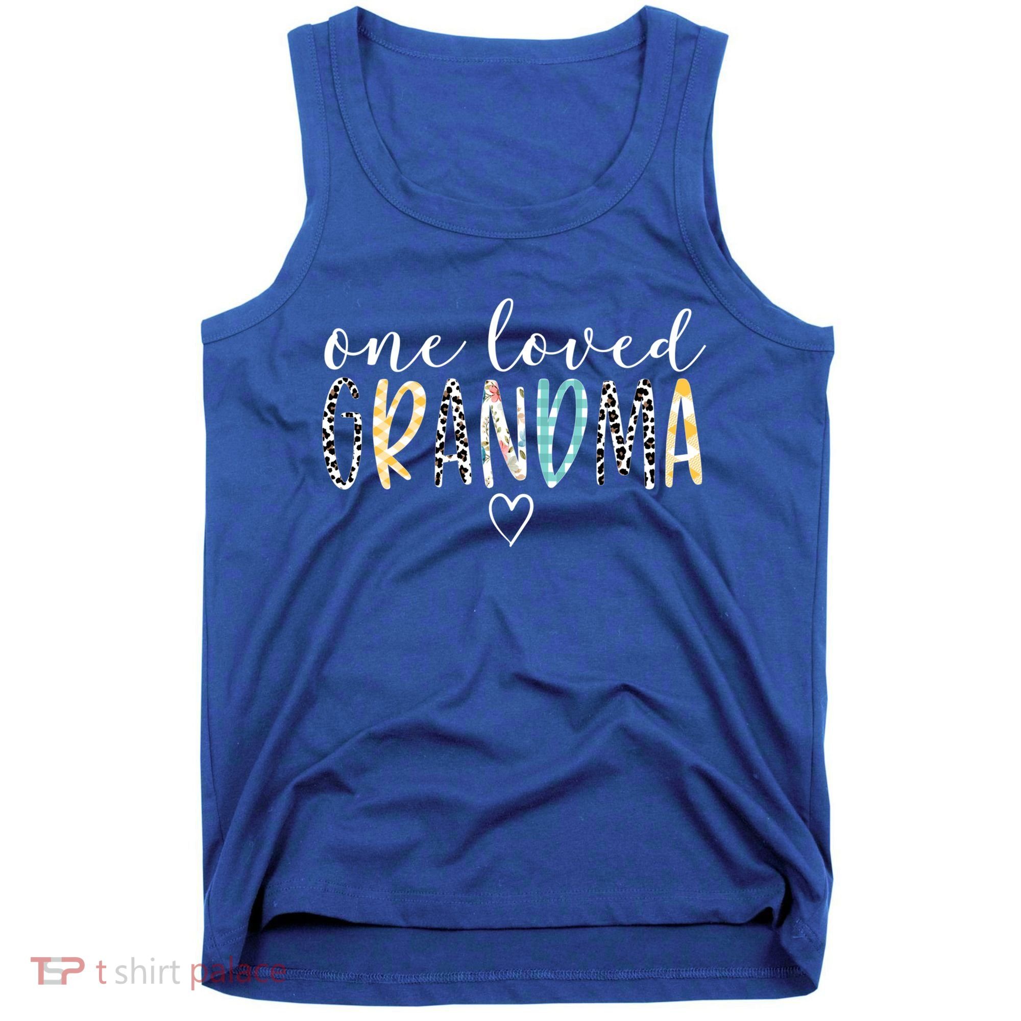 Grandma Funny Gift One Loved Grandma MotherS Day Gift Tank Top