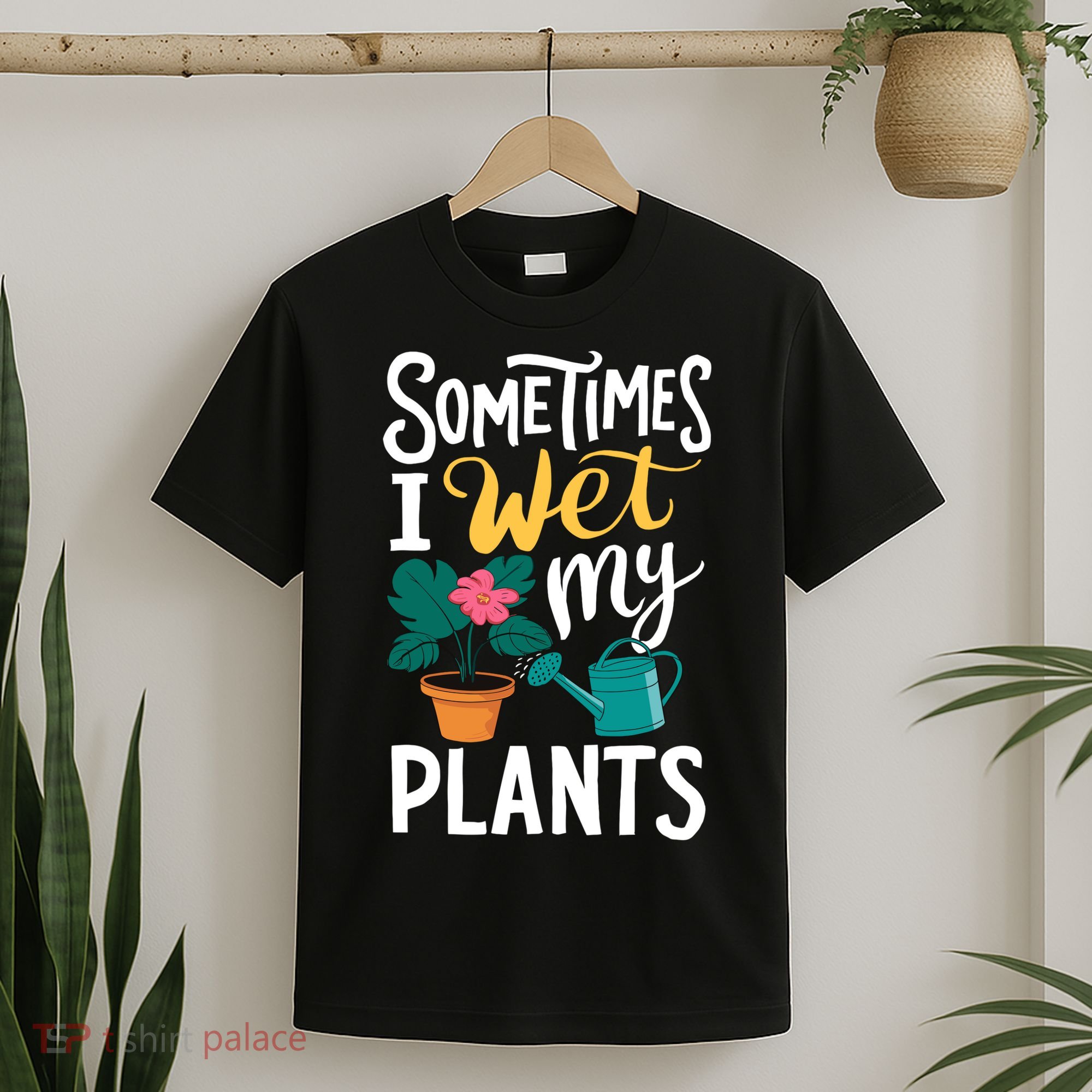 Gardening Flower Garden I Wet My Plants T-Shirt