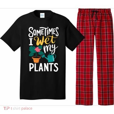 Gardening Flower Garden I Wet My Plants Pajama Set