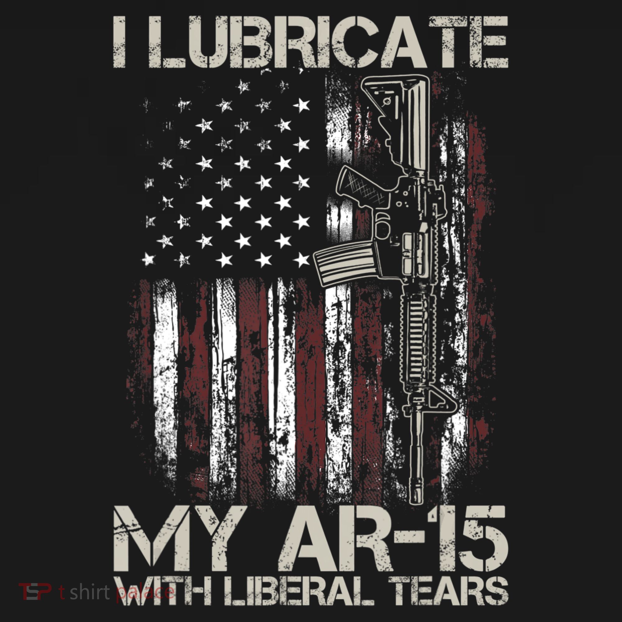 Gun Flag I Lubricate My Ar15 With Liberal Tears (On Back) Sweatshirt