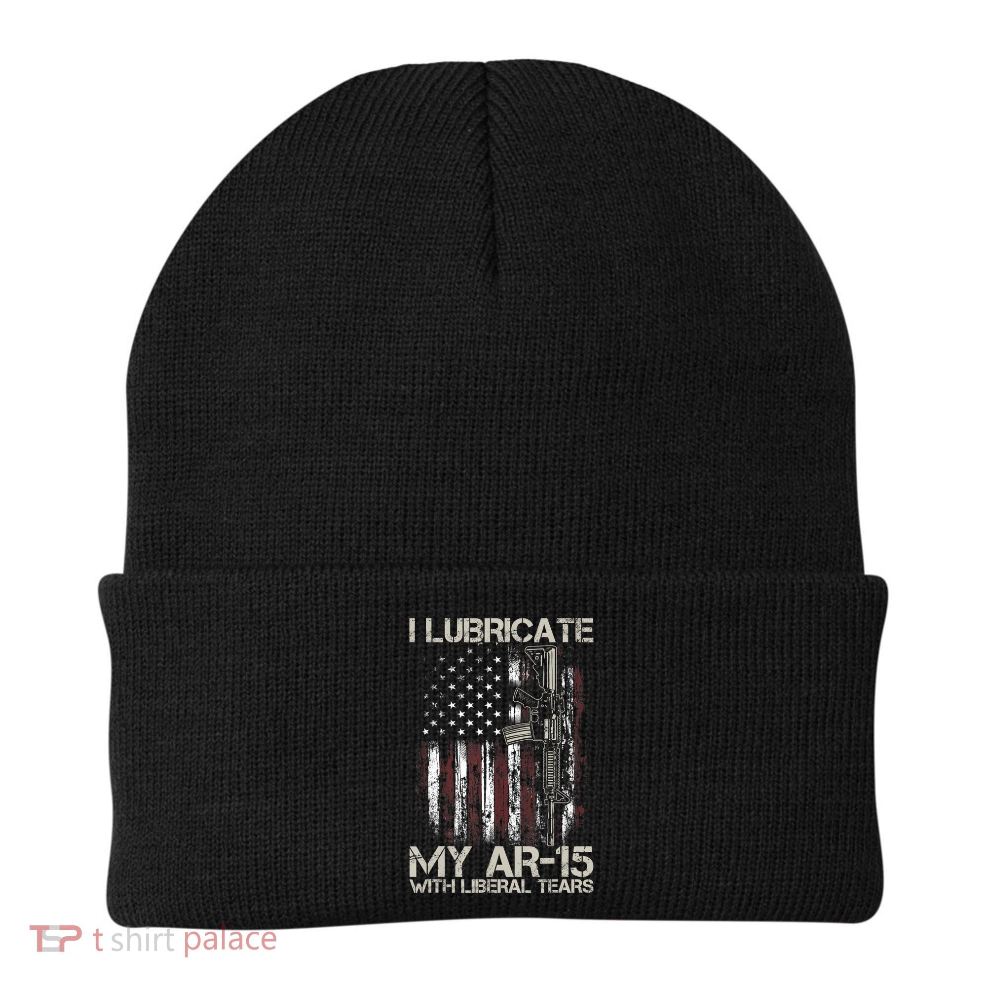 Gun Flag I Lubricate My Ar15 With Liberal Tears (On Back) Beanie