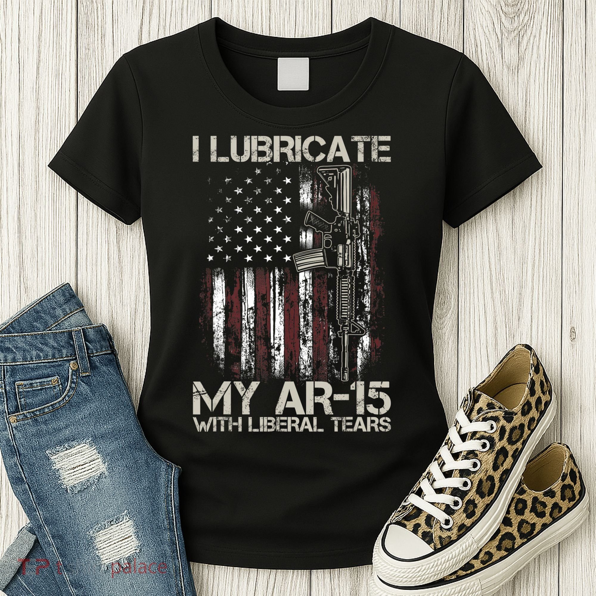 Gun Flag I Lubricate My Ar15 With Liberal Tears (On Back) Women's T-Shirt