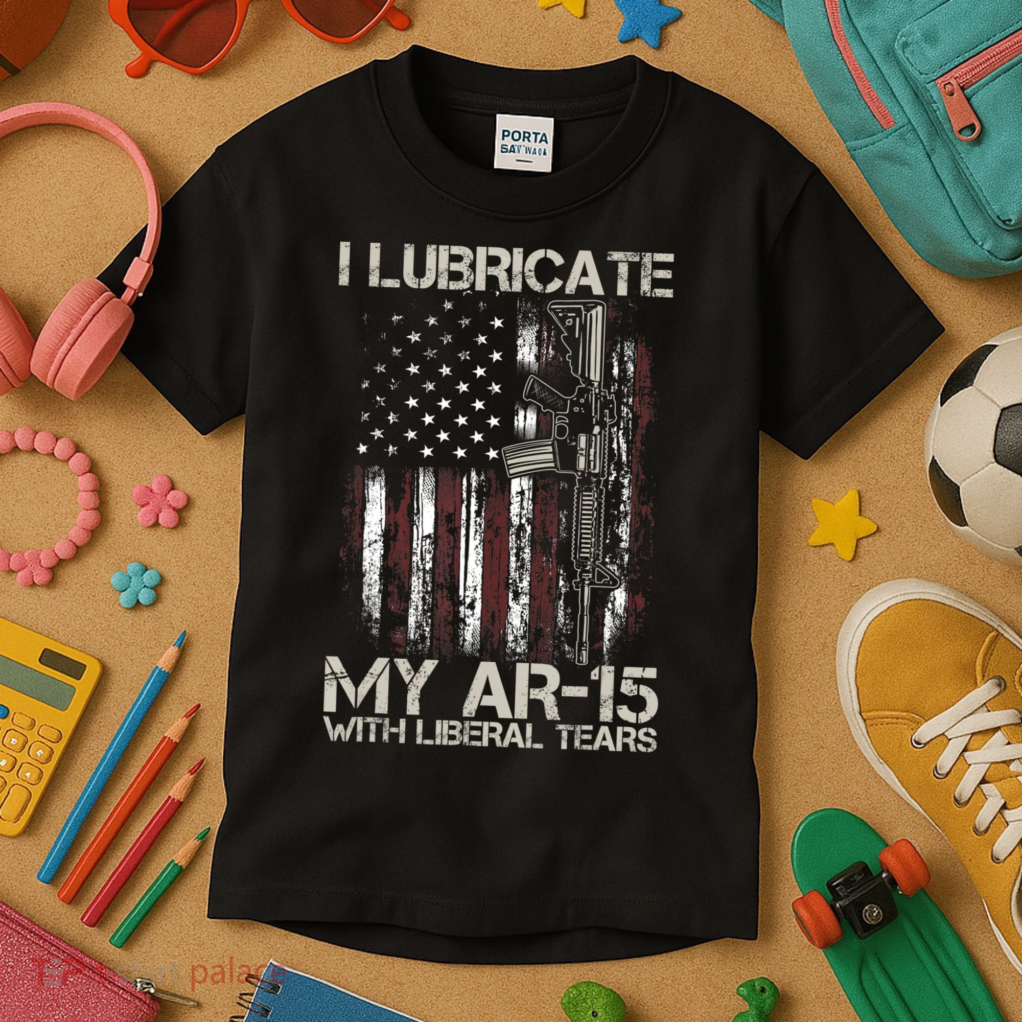 Gun Flag I Lubricate My Ar15 With Liberal Tears (On Back) Kids T-Shirt