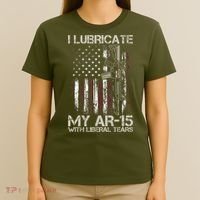 Gun Flag I Lubricate My Ar15 With Liberal Tears (On Back) T-Shirt thumb 4