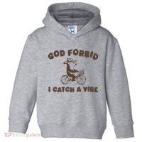 God Forbid I Catch A Vibe Toddler Hoodie thumb 0