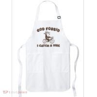 God Forbid I Catch A Vibe Apron thumb 0