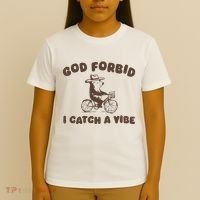 God Forbid I Catch A Vibe T-Shirt thumb 4