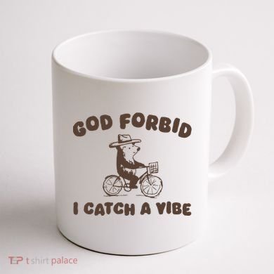 God Forbid I Catch A Vibe Coffee Mug back