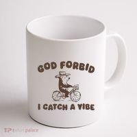 God Forbid I Catch A Vibe Coffee Mug thumb 1