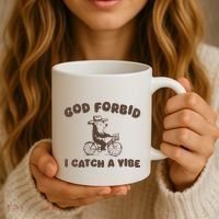 God Forbid I Catch A Vibe Coffee Mug thumb 3