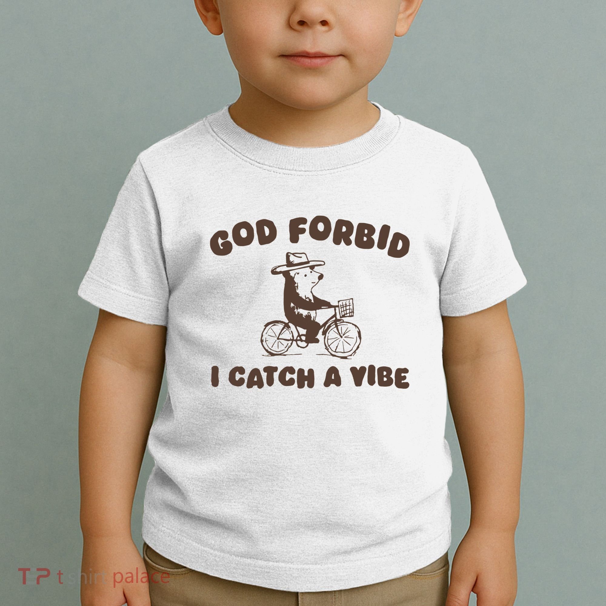 God Forbid I Catch A Vibe Toddler T-Shirt