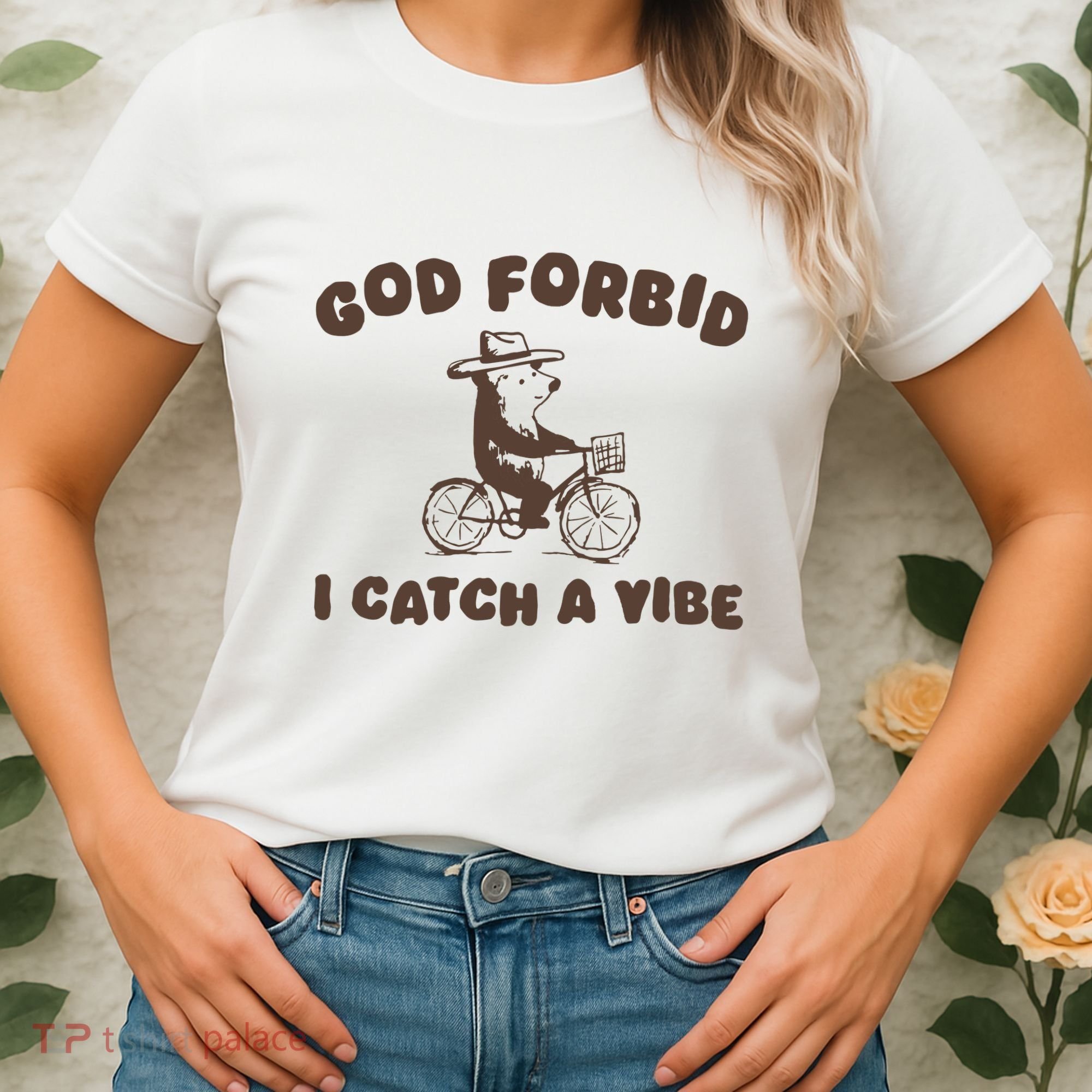 God Forbid I Catch A Vibe Women's T-Shirt