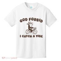 God Forbid I Catch A Vibe Kids T-Shirt thumb 0