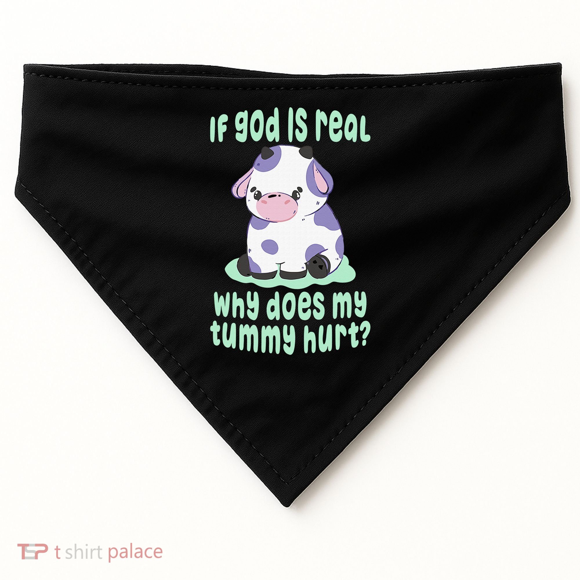 Got Funny If God Is Real Why Does My Tummy Hurt USA-Made Doggie Bandana