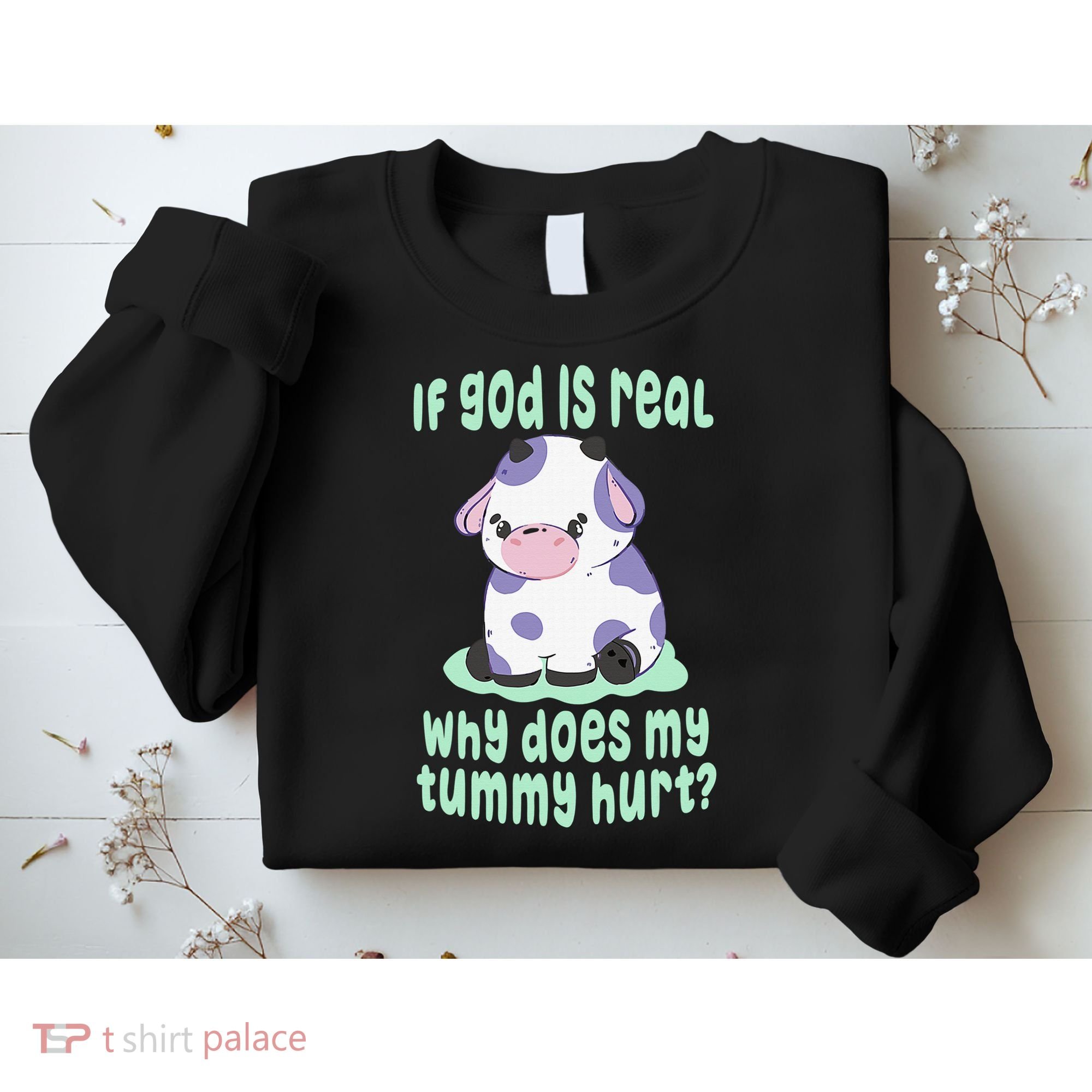 Got Funny If God Is Real Why Does My Tummy Hurt Sweatshirt