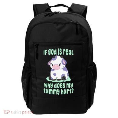 Got Funny If God Is Real Why Does My Tummy Hurt Backpack