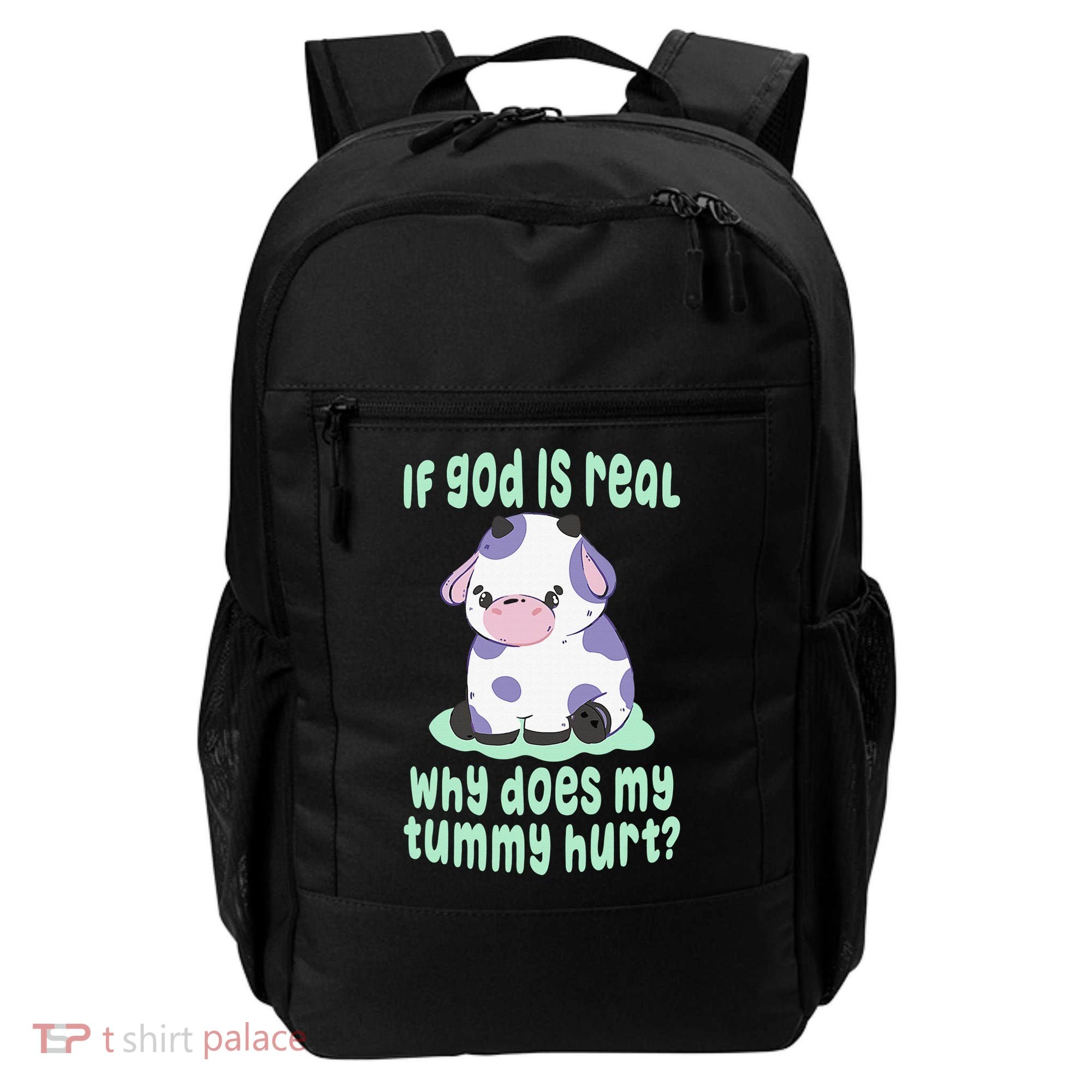 Got Funny If God Is Real Why Does My Tummy Hurt Backpack