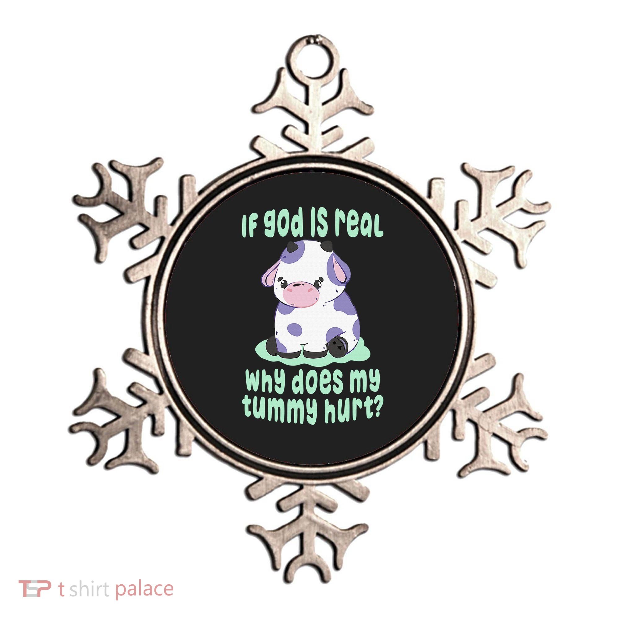 Got Funny If God Is Real Why Does My Tummy Hurt Ornament